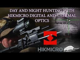 Day and night hunting with Hikmicro Cheetah, Alpex, Lynx and Explorer thermal and digital optics