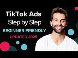 TikTok Ads MasterClass 2025  |  Step by Step Tutorial for Beginners