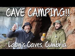 CAVE CAMPING!! Lacy's Caves, Cumbria | Wild Camping/Stealth Camping