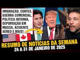 Resumo Semanal: Principais Notícias do Canadá e EUA 24-31 de Janeiro de 2025 🇨🇦🇺🇸 Canadá Diário News