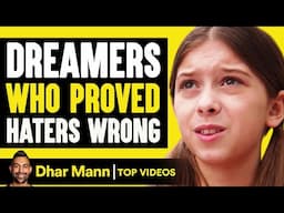 Dreamers Who Proved Their Haters Wrong | Dhar Mann