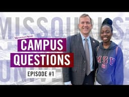 Campus Questions | Episode #1 | Missouri State University