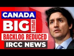 Canada Immigration Backlog Reduced by 64,200 : Latest IRCC Update