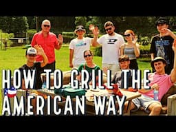 How to grill the American way