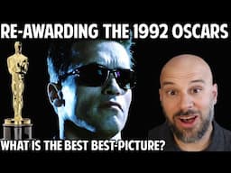 Revisiting the 1992 Oscars -- What They Got Wrong, and What Should've Won Best Picture