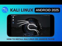 How to Install Kali Linux on any Android Phone in 2025