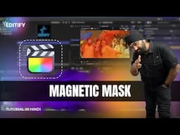 Final Cut Pro X Magnetic Mask Effect | Step-by-Step Tutorial for Stunning Visuals