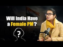 Will India have a female PM after Indira Gandhi?