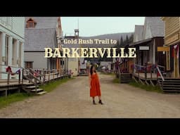 We Followed BC’s Gold Rush Trail to the Restored Ghost Town of Barkerville | Canada