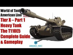 World of Tanks Blitz: The American Line - The T110E5 Tier X Heavy Tank Complete Guide Part I