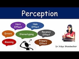 Perception Meaning, Types of Errors Stereotyping, Halo Effect, Horn Effect