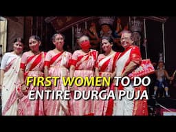 FIRST WOMEN TO DO ENTIRE DURGA PUJO