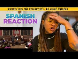 Spanish Girl Reacts To Britain Does Owe Reparations | Dr Sashi Tharoor