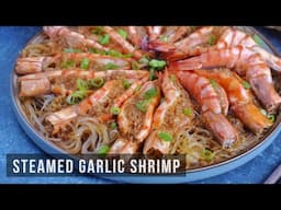 Steamed Garlic Shrimp with Vermicelli | 蒜蓉粉丝蒸虾