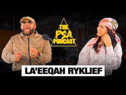 LA'EEQAH RYKLIEF SPEAKS OUT ABOUT CHILDHOOD VIDEO THAT CHANGED HER YOUNG LIFE || PSA PODCAST EP 71