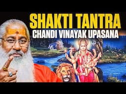 Shakti Tantra||Chandi Vinayak Upasana||Swami Yo