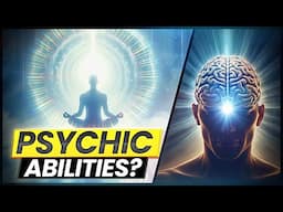 Compelling Evidence for "Remote Viewing" and Psychic Abilities