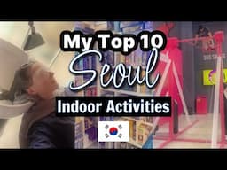 10 Best Things to do in Seoul INDOORS