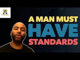 A Man Must Have Standards