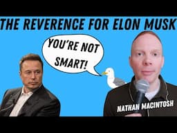 If Musk Is The Smartest... | Quick Thought | Nathan Macintosh