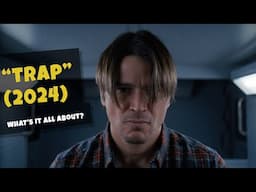 Trap | what is this movie all about?