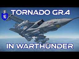 Tornado GR.4 In War Thunder : A Basic Review