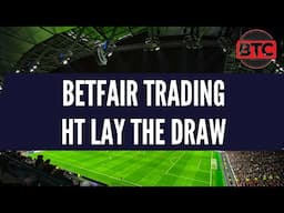 Half Time Lay The Draw Strategy Tutorial - Betfair Trading