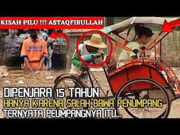 Kisah Pilu Tukang Becak Dipenjara 15 Tahun Karena Salah Bawa Penumpang