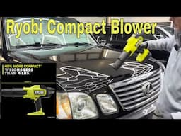 Ryobi One HP Brushless Compact Blower To Dry Your Automobile? Compared To Others!!