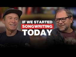 If We Started Songwriting Careers Today - We'd do These 5 Things!