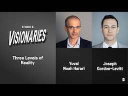 Three Levels of Reality: Yuval Noah Harari Explains