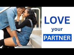 Love Your Partner - Try This...