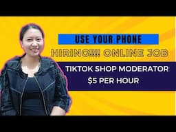 Earn $5 per hour as TikTok Shop Moderator use your PHONE