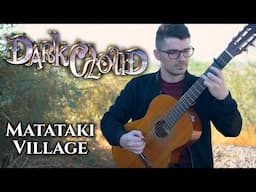 Matataki Village (Dark Cloud) | Classical Guitar Cover