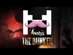 Amnesia: The Bunker | MARKIPLIER PLAYTHROUGH