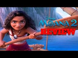 Moana 2 - Is It Good or Nah?