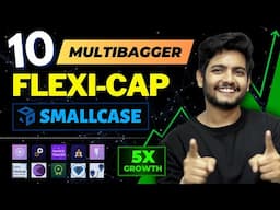 10 High Growth Flexicap Smallcases 💰🚀| Best Stocks to Buy Now | Multibagger Portfolio