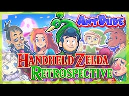 The COMPLETE Handheld Zelda Retrospective | Small Screens, Huge Adventures