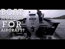 Could You put a Boat Motor in an Airplane? Discussion