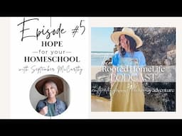 Podcast Episode #5 | Hope for Your Homeschool, with September McCarthy