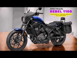 Rebel 1100 Review, The Perfect Balance of Power and Comfort | 2025 Honda Rebel 1100