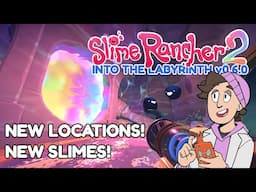 NEW SLIMES! NEW LOCATIONS! ITS THE BIGGEST UPDATE YET! THE LABYRINTH!!! - Slime Rancher 2