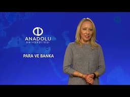 PARA VE BANKA - Ünite 6 Konu Anlatımı 1