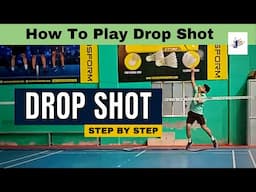 How To Play Drop Shot In Badminton | Drop Shot In Badminton