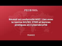 Réussir sa conformité NIS2 : Lien avec la norme ISO/IEC 27001 et bonnes pratiques en Cybersécurité