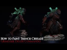 How to Paint Grimdark Trench Crusade Heretic Legion Death Commando with OSL, Rust and Enamel Washes