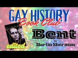 Gay History Book Club - Bent by Martin Sherman - EDITED from live discussion with Dr. Jake Newsome