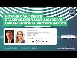 How HR Can Create Stakeholder Value and Drive Organisational Growth in 2025