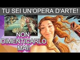 TU SEI UN'OPERA D'ARTE! NON DIMENTICARLO MAI!