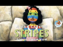 📖 Kids Book Read Aloud: A Bad Case of Stripes by David Shannon